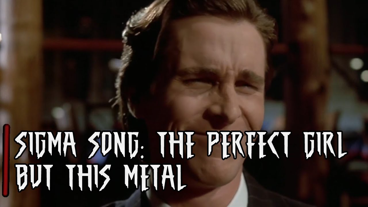 SIGMA SONG: The Perfect Girl ENSKA METAL VERSION