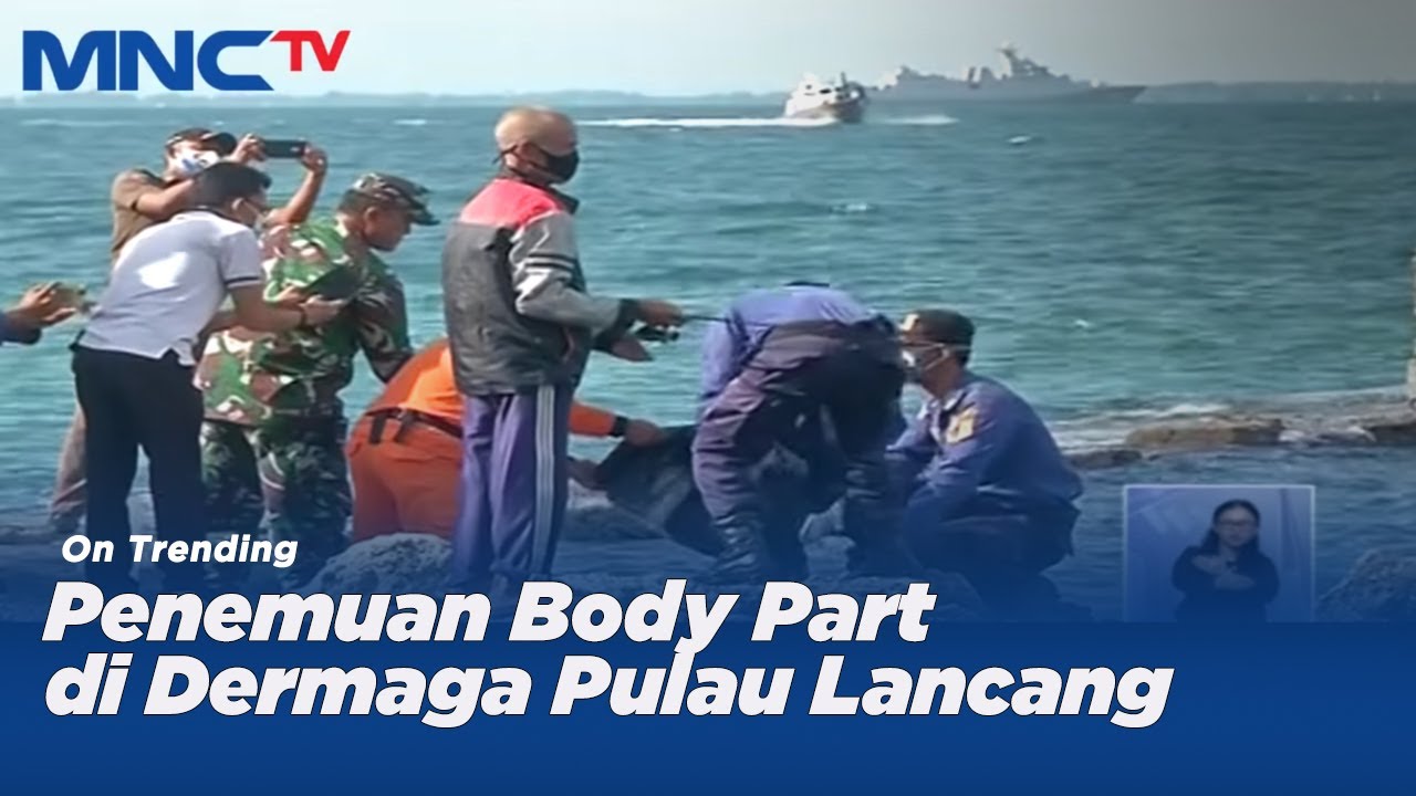 Petugas Gabungan Temukan Potongan Tubuh Manusia di Dermaga Pulau Lancang - LIS 11/01