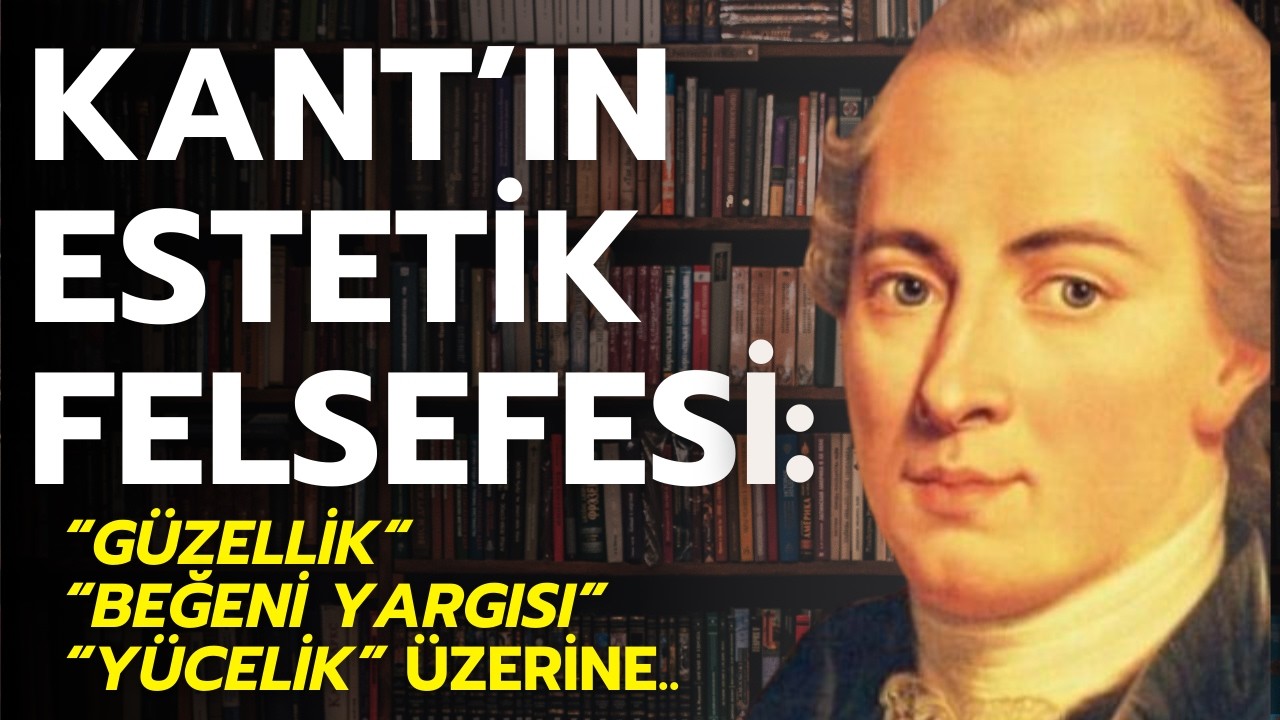 Kant’ın Estetik Felsefesi:Güzellik ve Yücelik Üzerine #immanuelkant #estetik #güzellik #yücelik #