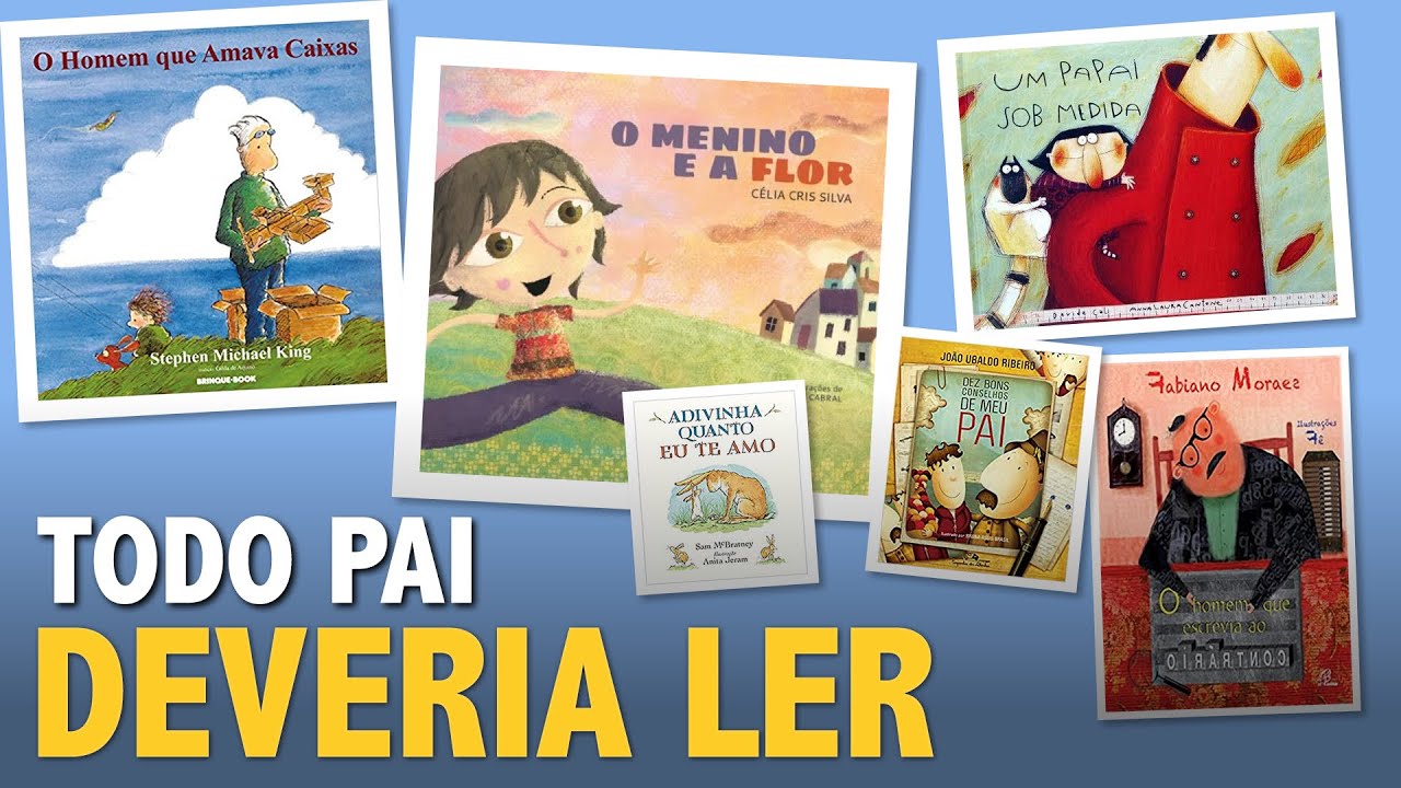 6 Livros sobre paternidade, todo pai deveria ler | Dicas de livros