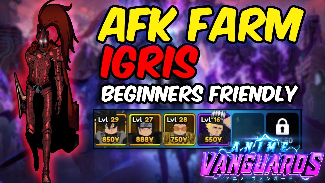 AFK FARM IGRIS [STEP BY STEP] | Anime Vanguard