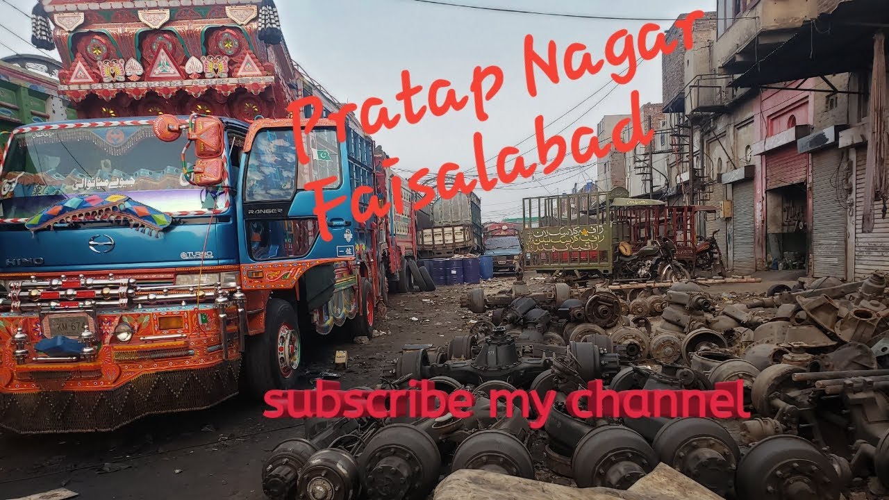Pratap Nagar  Faisalabad Trucks Spare parts Market   Mitha pakishan