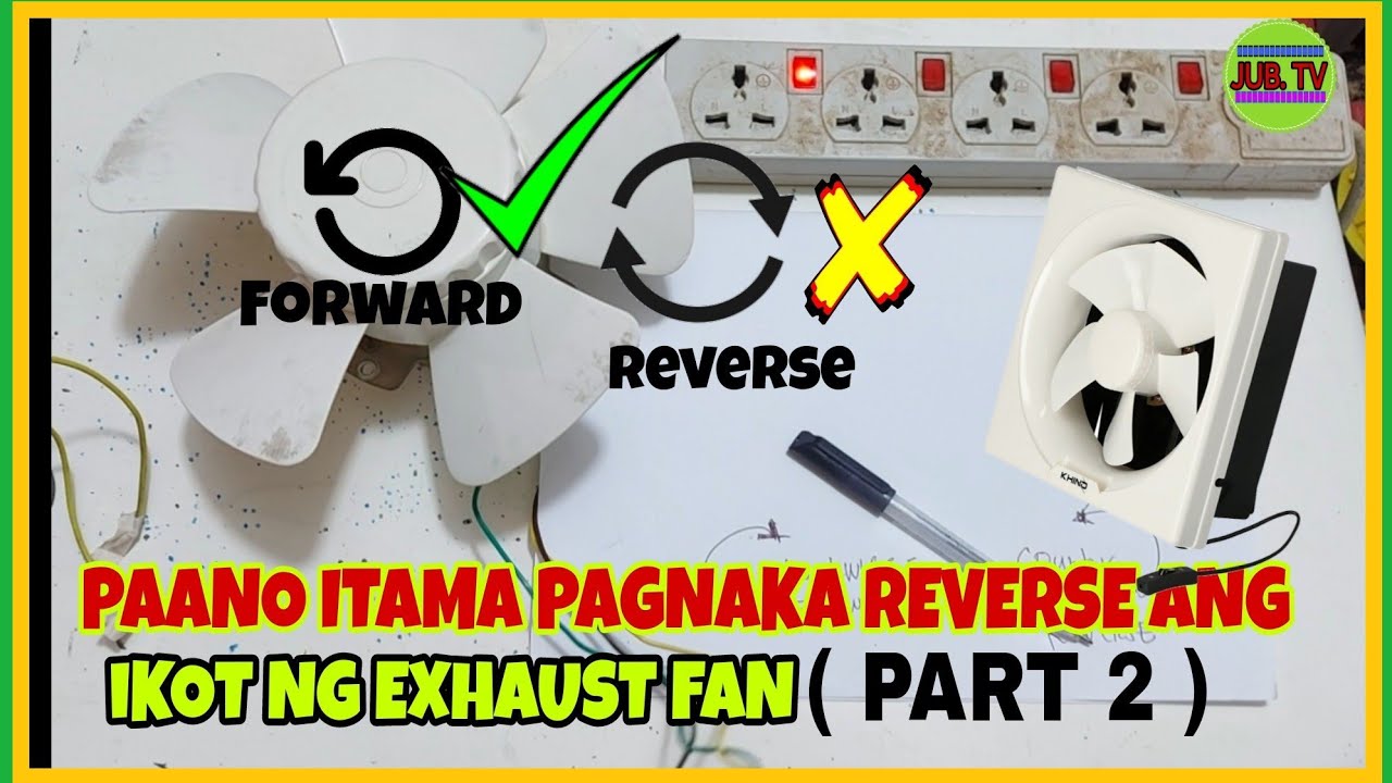 PAANO ITAMA ANG REVERSE NA IKOT NG BLADE NG EXHAUST FAN ( CONNECTION NG  EXHAUST FAN ) PART 2