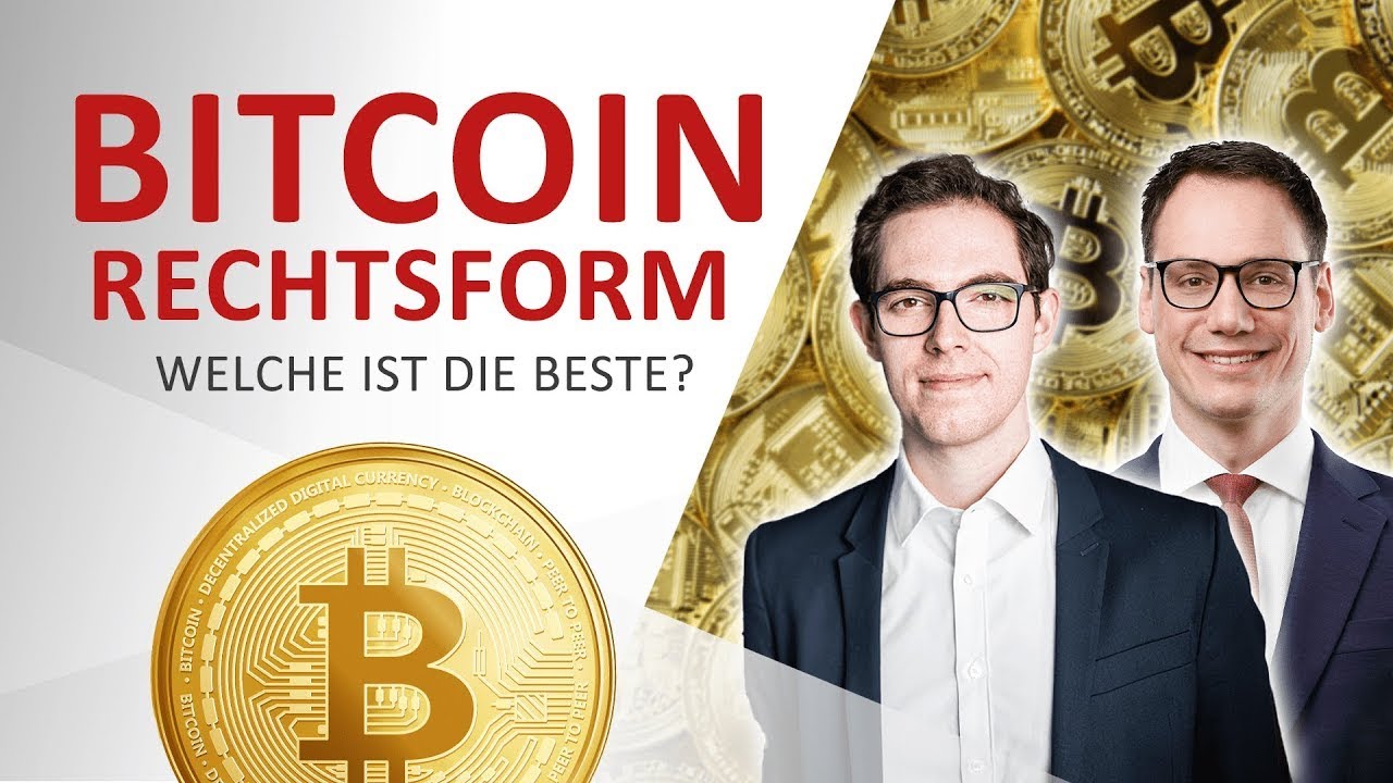 Bitcoin-GmbH - welche ist die richtige Rechtsform für Kryptowährungen?