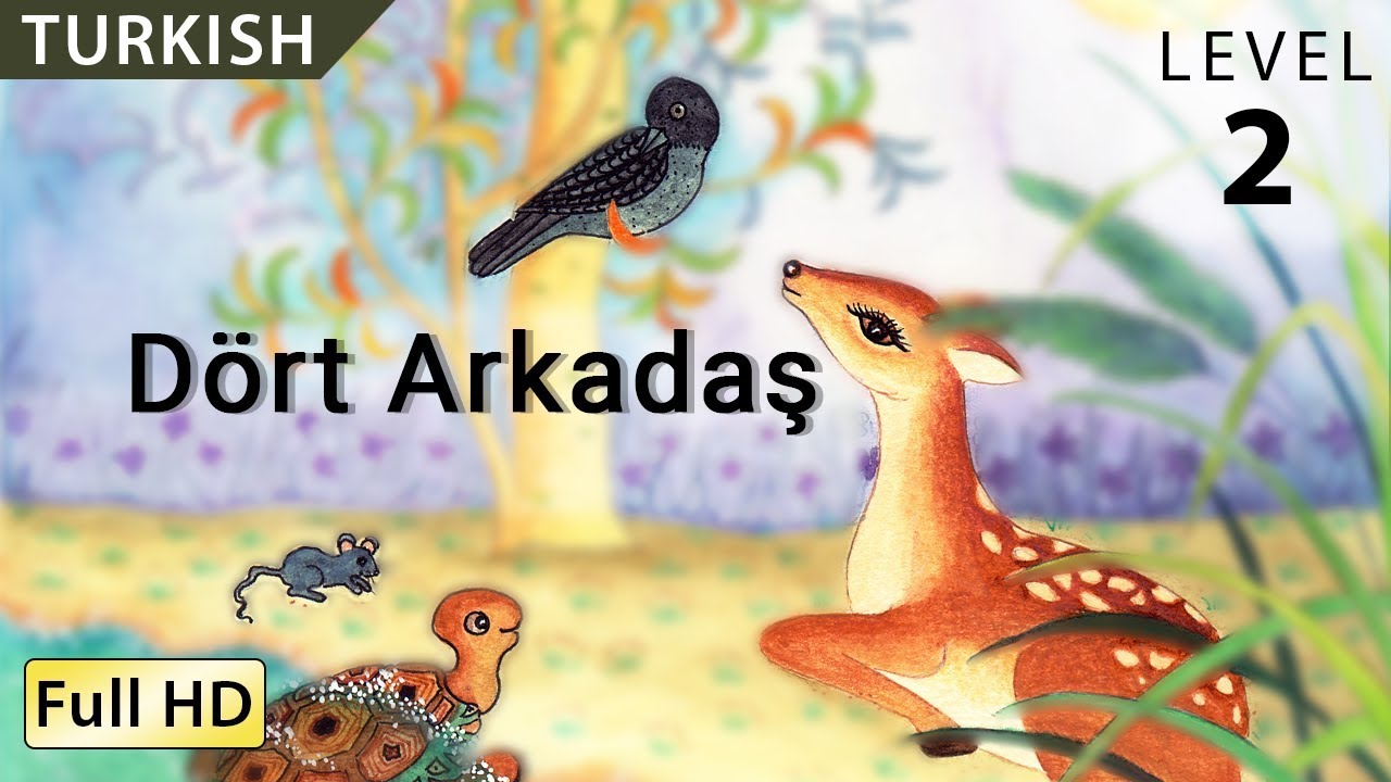 Four Friends : Learn Turkish with subtitles - Story for Children and Adults 