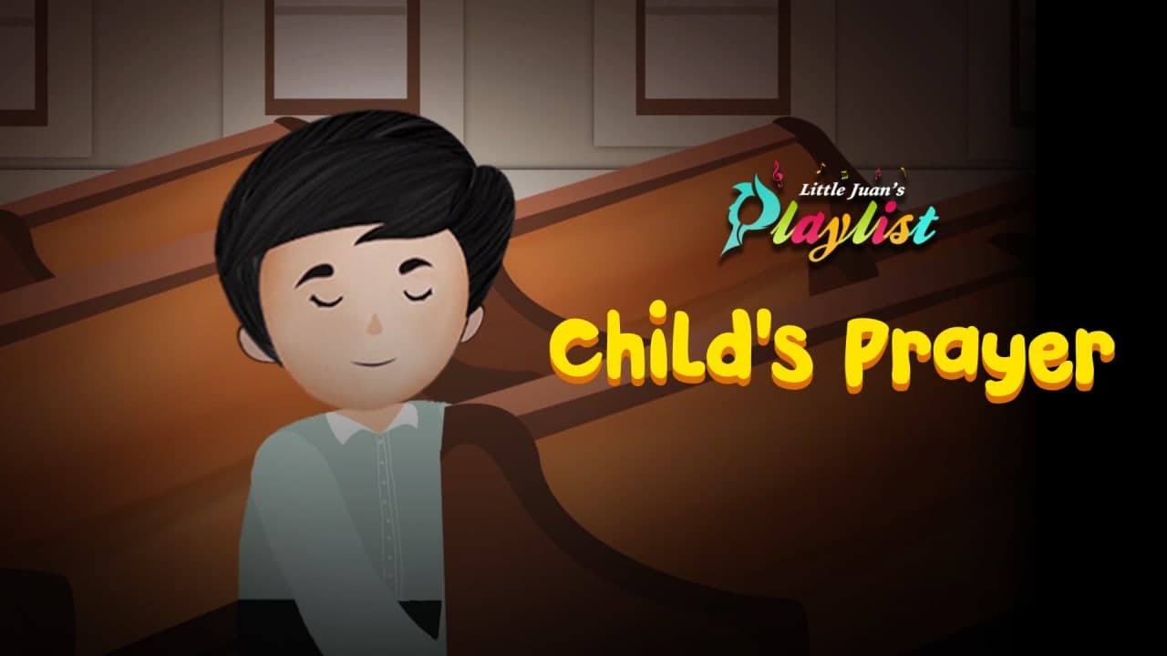 Child's Prayer | Little Juan's Playlist