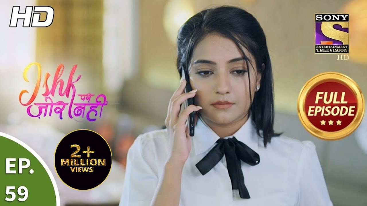 Ishk Par Zor Nahi - Ep 59 - Full Episode - 3rd June, 2021