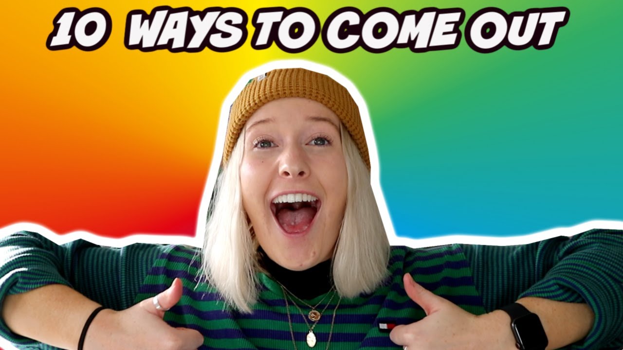 10 EASY ways to COME OUT