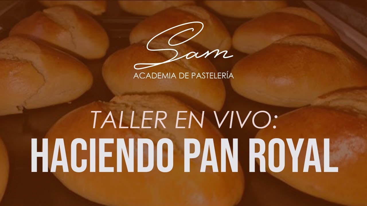 Taller en vivo - HACIENDO PAN ROYAL | Cómo preparar Pan Royal fácilmente.