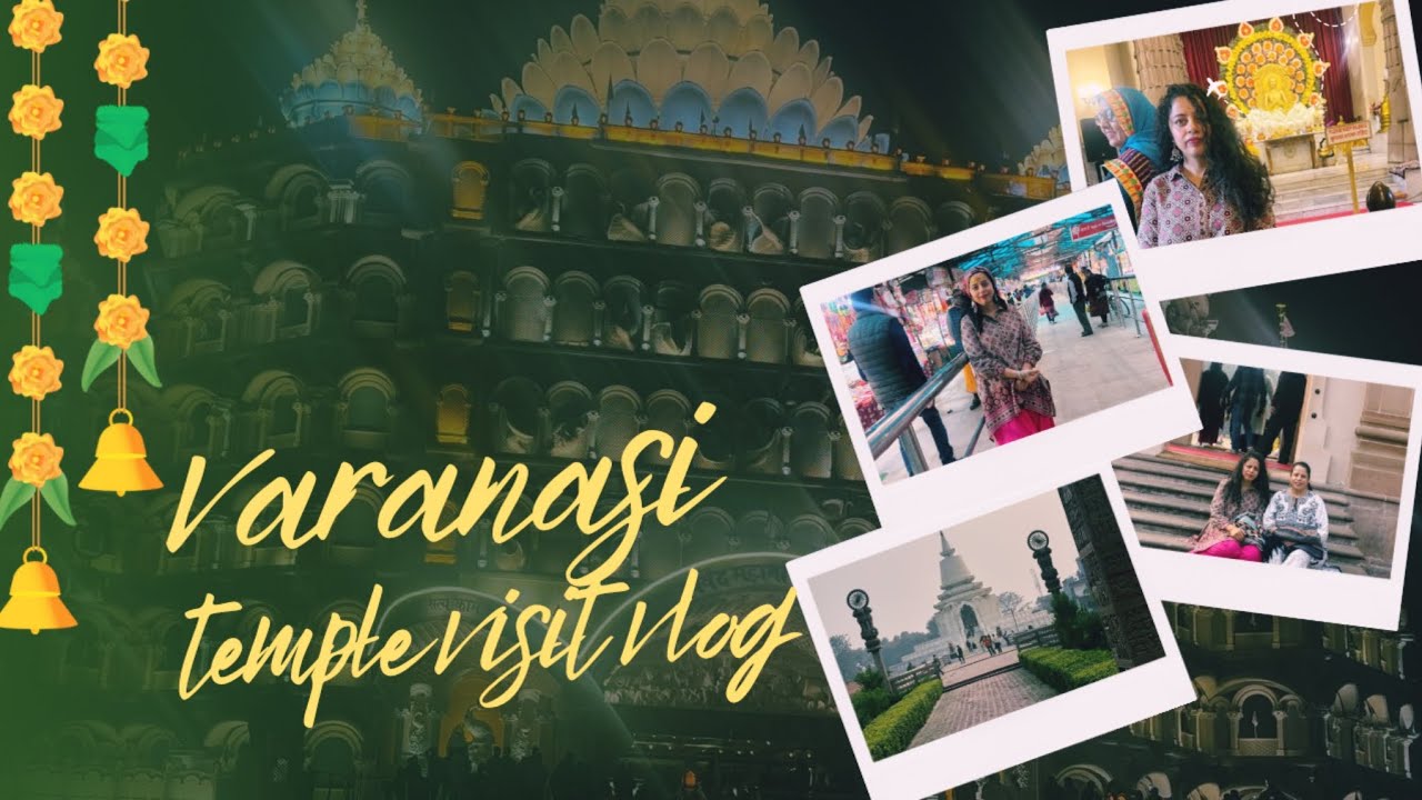 Varanasi temple visit vlog#varanasitrip#explore#feelingsurreal#eating#travel 