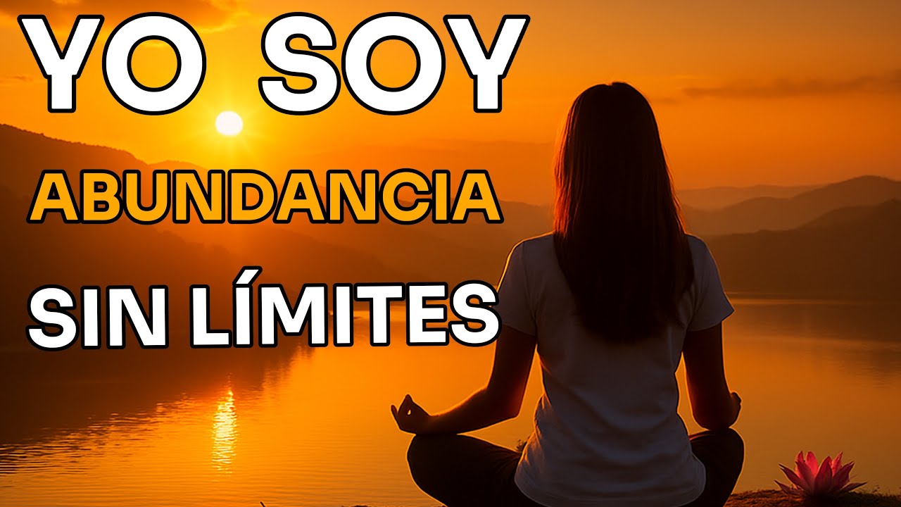 Yo Soy poder infinito, abundancia y milagros en mi vida