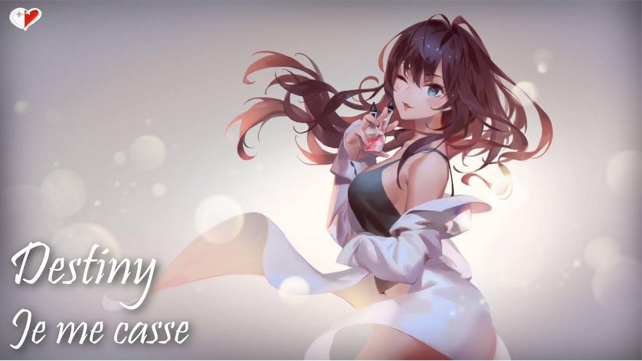 「Nightcore」Je me casse