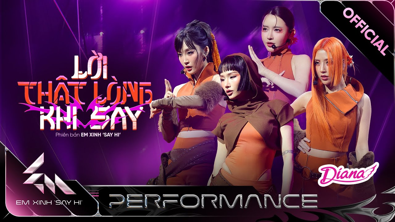 LỜI THẬT L&Ograve;NG KHI SAY - Miu L&ecirc;, B&iacute;ch Phương, Quỳnh Anh Shyn, Juky San | Em Xinh Say Hi [Performance]