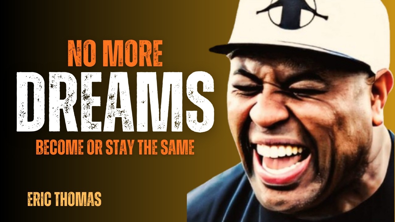 No More Dreams — It’s Time to Become | Eric Thomas | Motivational Video