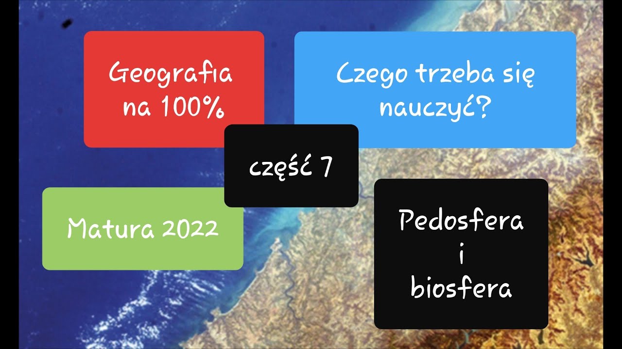 Matura 2022 7. Pedosfera i biosfera    @Geografia na 100 %