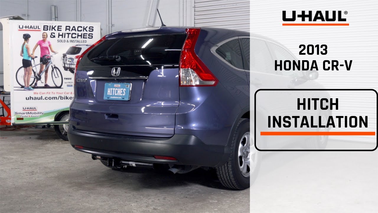 2013 Honda CR-V | U-Haul Trailer Hitch Installation