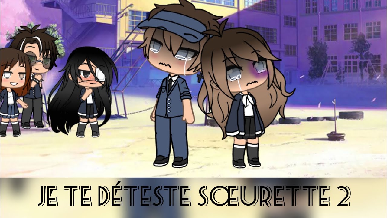 Je te d&eacute;teste s&oelig;urette 2 || mini film | GLMM || Gacha Life