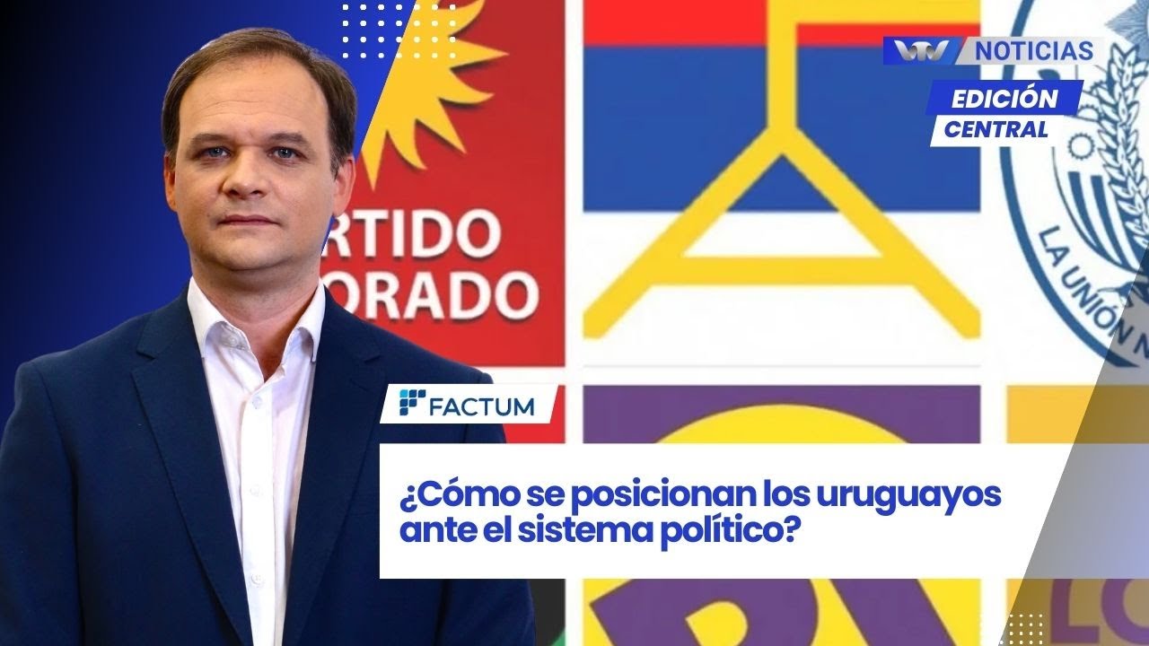 Edición central 28/01 | FACTUM: ¿cómo se posicionan los uruguayos ante el sistema político?