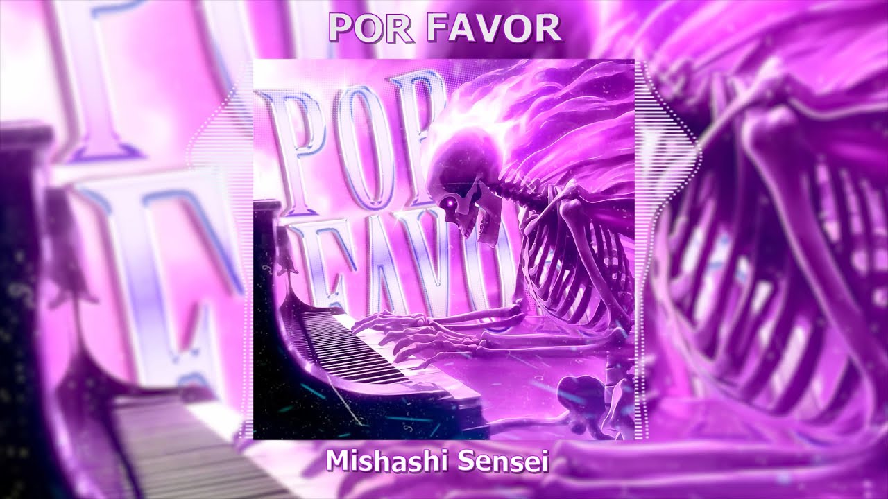 Mishashi Sensei - POR FAVOR (SUPER SLOWED)