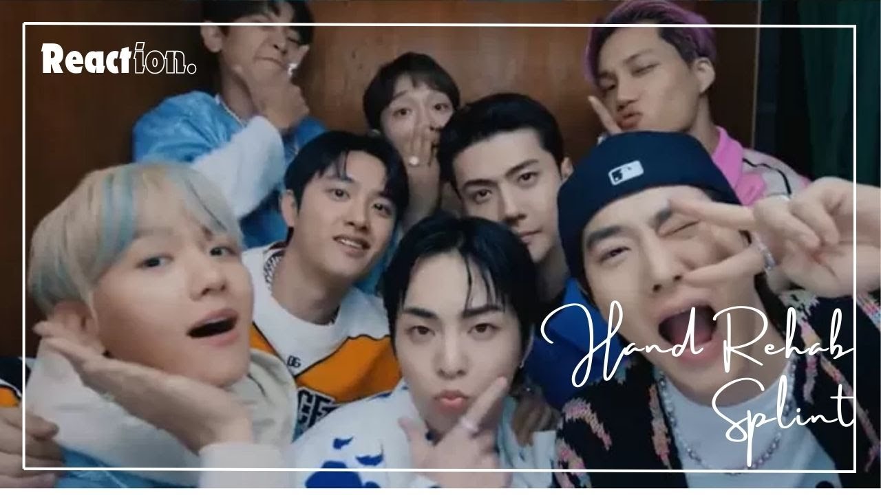 EXO HEAR ME OUT MV - Reaction - HAND REHABILITATION & SPLINTING