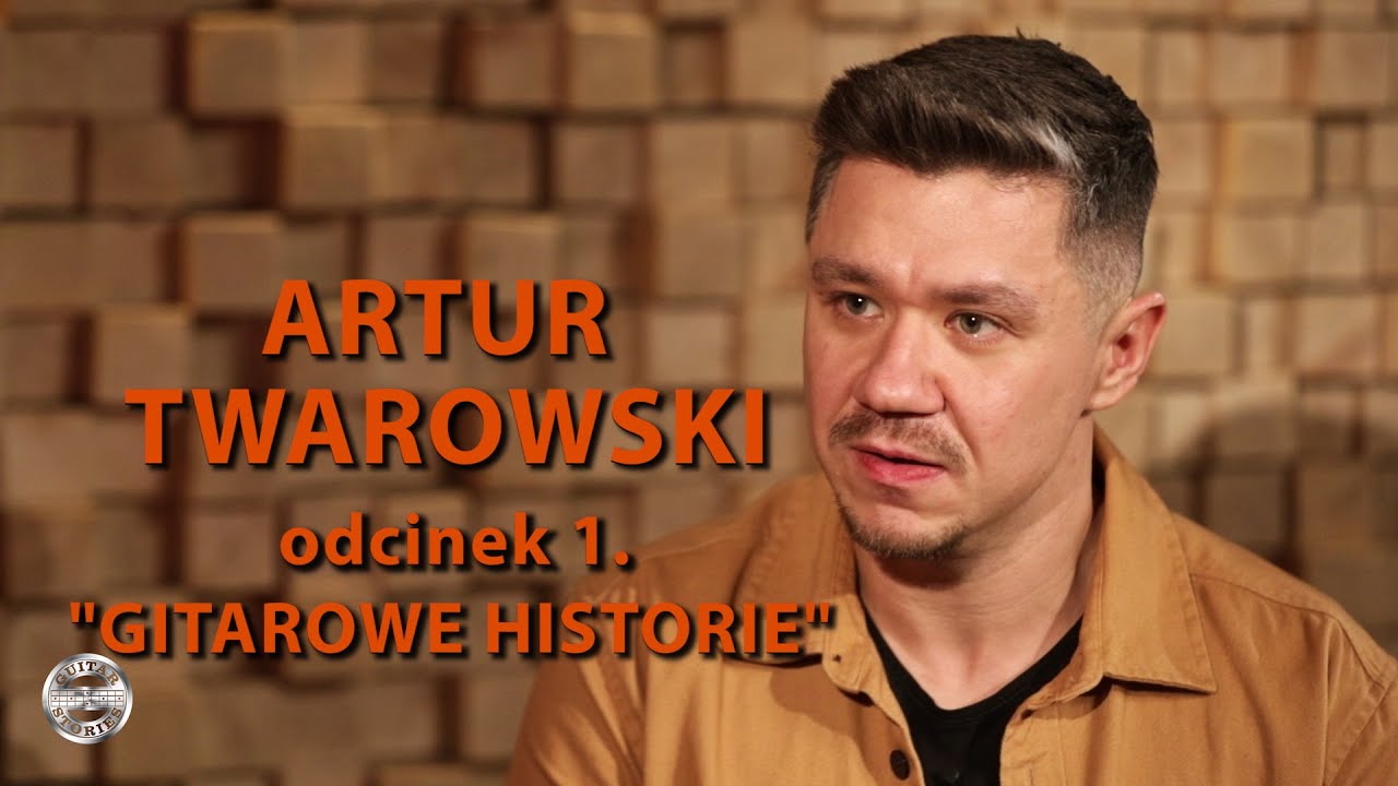 ARTUR TWAROWSKI w GUITAR STORIES - odcinek 1