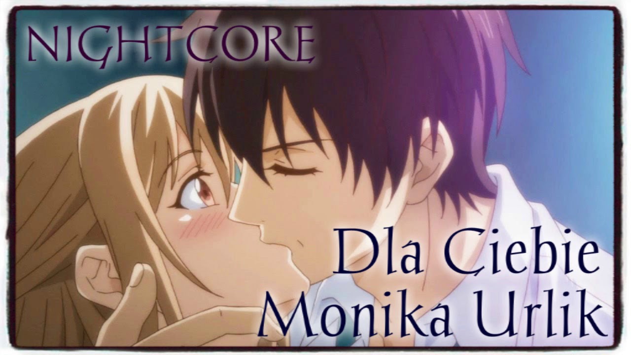 Monika Urlik - Dla Ciebie (Nightcore)
