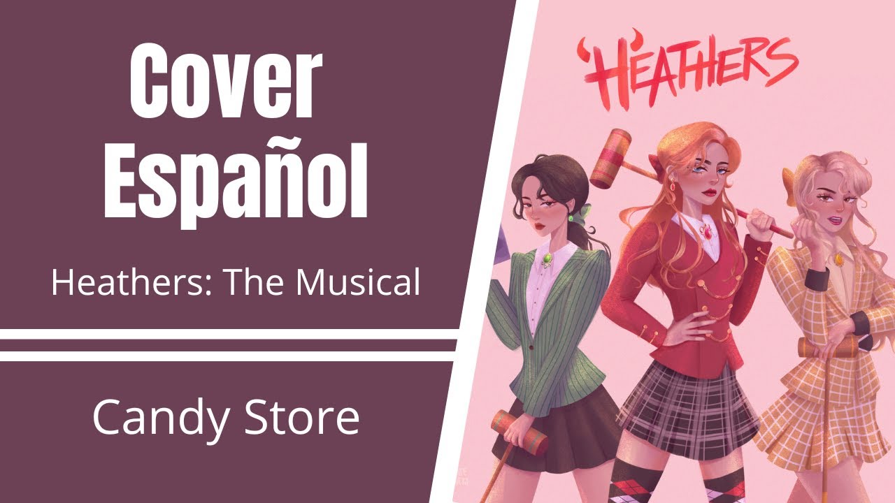 Candy Store - Heathers - COVER ESPAÑOL