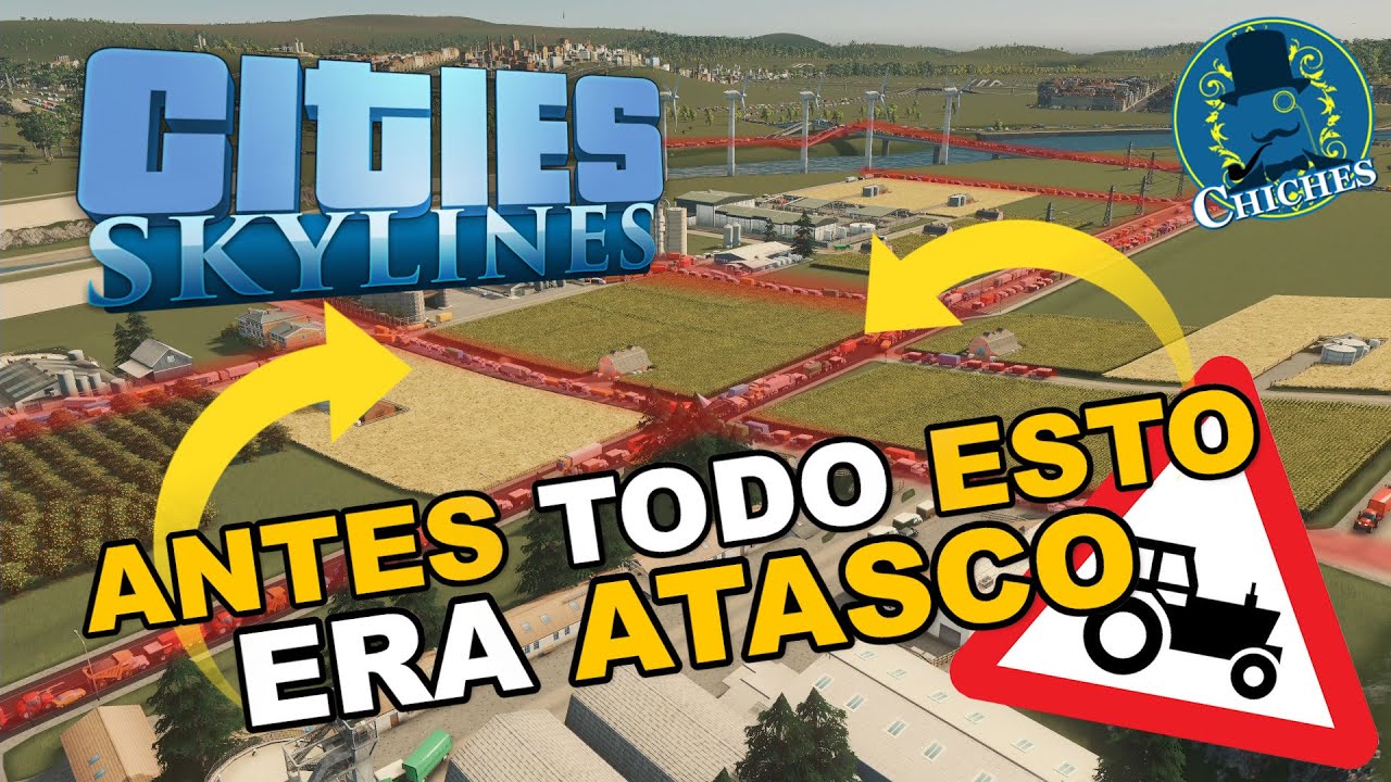 TODO ESTO ERA ATASCO  Cities Skylines: Arreglando Vuestras Ciudades