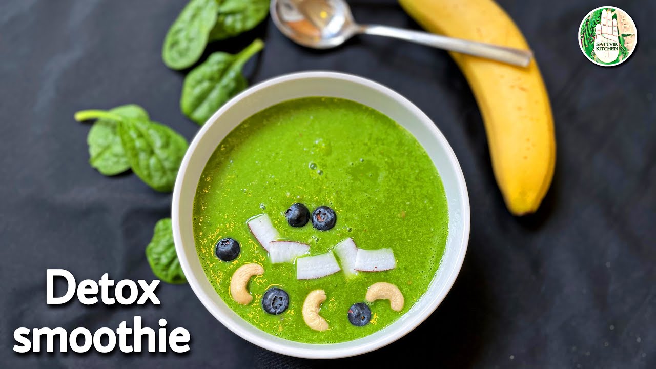 Detox smoothie recipe | Healthy Breakfast smoothie | Spinach Smoothie recipe - Sattvik Kitchen