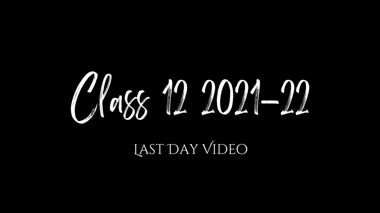 Last Day Video | Class 12 2021-22 | Vidhya Niketan Public School | Farewell |