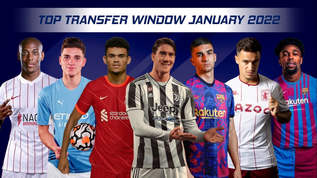Top Football Transfer Window January 2022 | Vlahovic, Luis Diaz, Ferran Torres, etc