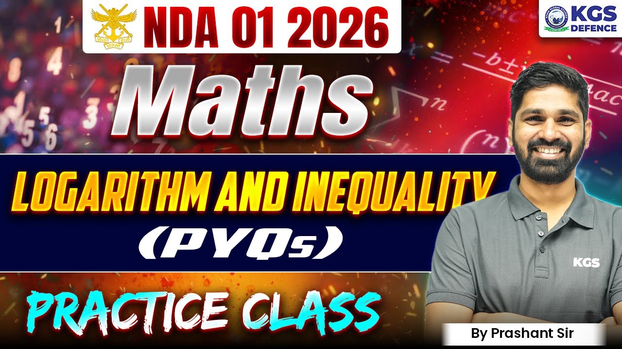 NDA 01 2026 | Math's Logarithm And Inequality (PYQ) | By Prashant Sir