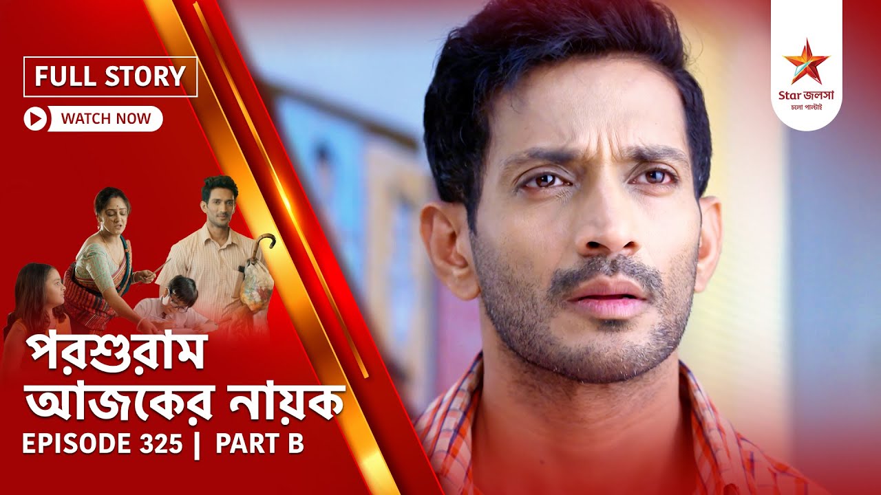 Full Story | Parashuram Ajker Nayok | Episode 325 | Part B