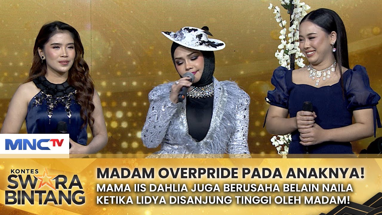 MADAM OVERPRIDE! Lidya Auto Dibela Habis-Habisan! | KONTES SWARA BINTANG