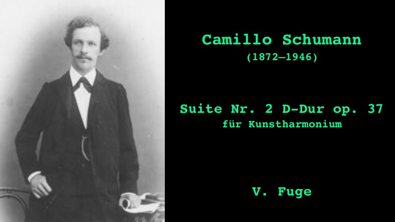 Camillo Schumann: Suite Nr. 2 D-Dur op.37 für Kunstharmonium - 5. Fuge