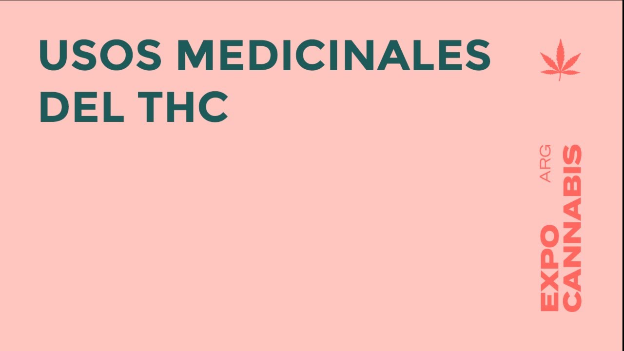 Dra. Paola PINEDA VILLEGAS | Uso Medicinal del THC - Expo Cannabis 2019
