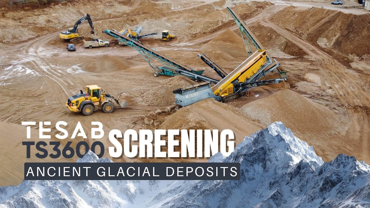 Tesab 3600 Screening Glacial Deposits