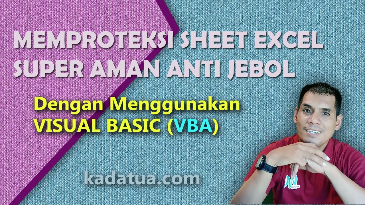 Cara Memproteksi Sheet Excel Super Aman dengan Visual Basic