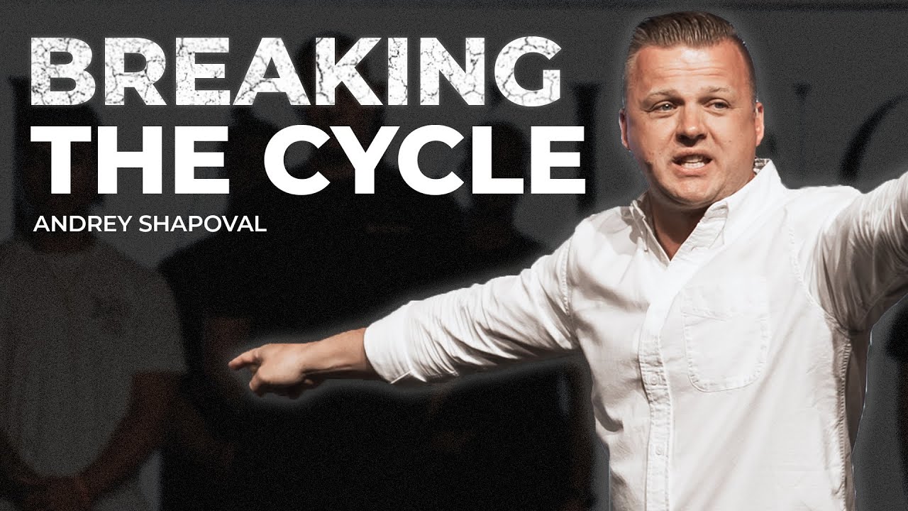 Breaking the cycle | Flame of Fire Church Service | Andrey Shapoval