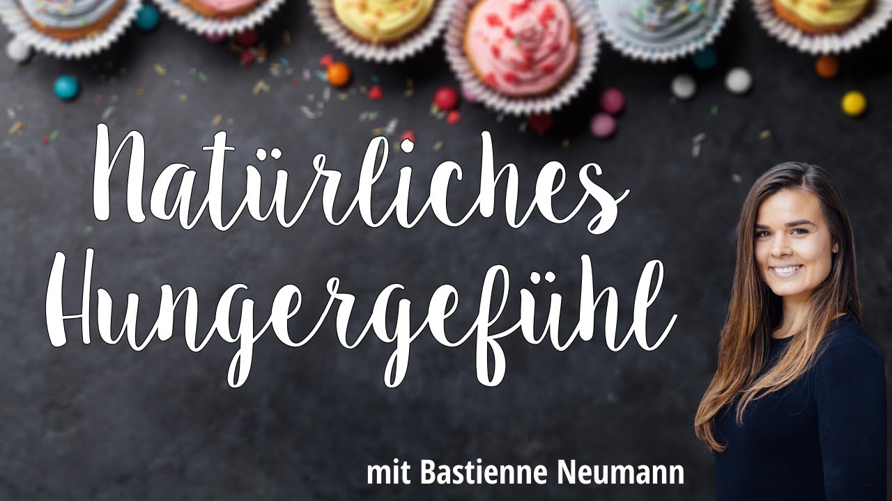 3 Schritte zum natürlichen Hungergefühl (mit Bastienne Neumann)