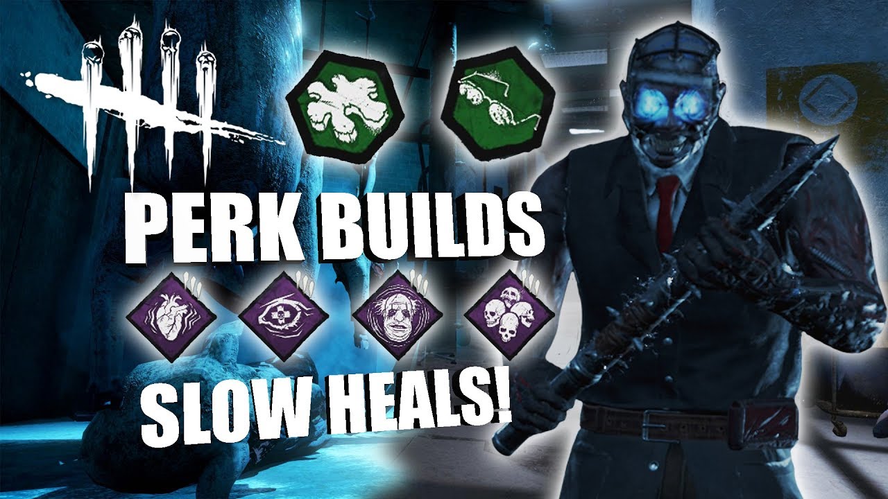 SLOW HEALS! | Dead By Daylight THE DOCTOR PERK BUILDS