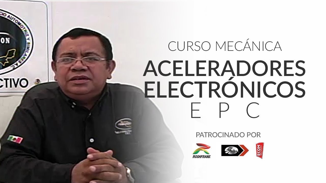 Curso Mecánica: Aceleradores Electrónicos Automotrices EPC (Audio Arreglado)