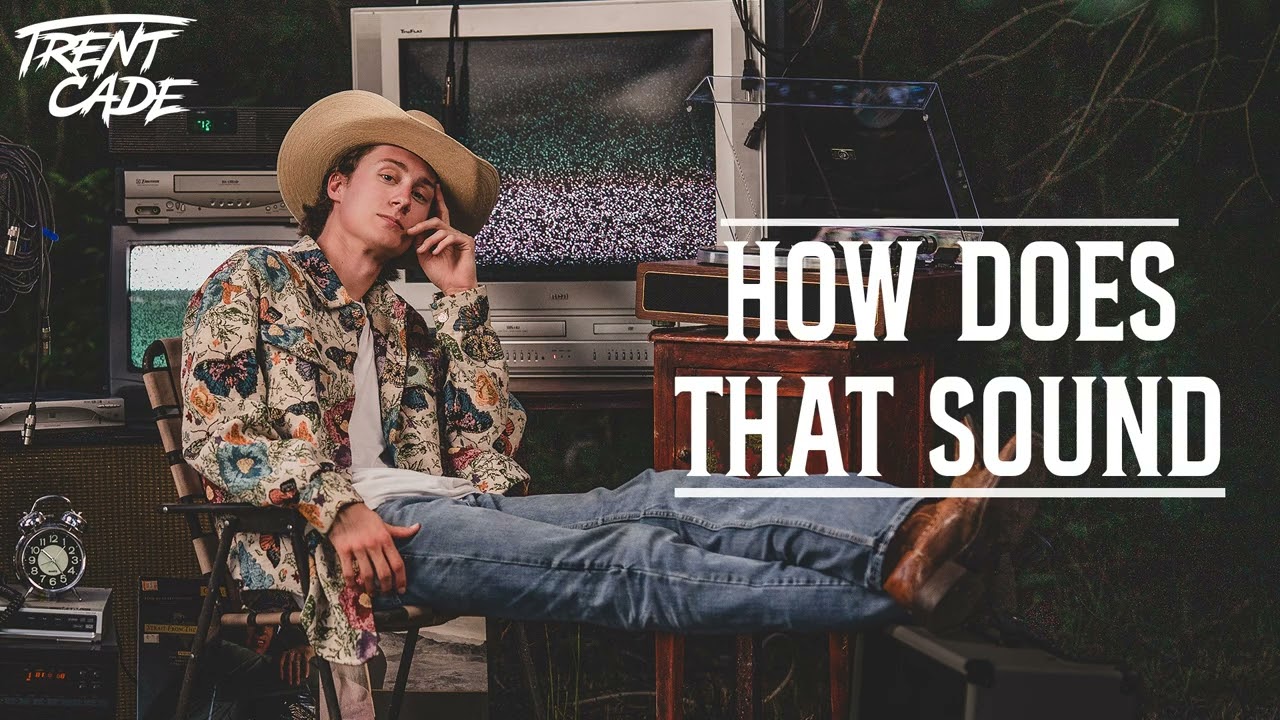 Trent Cade - How Does That Sound (Audio)