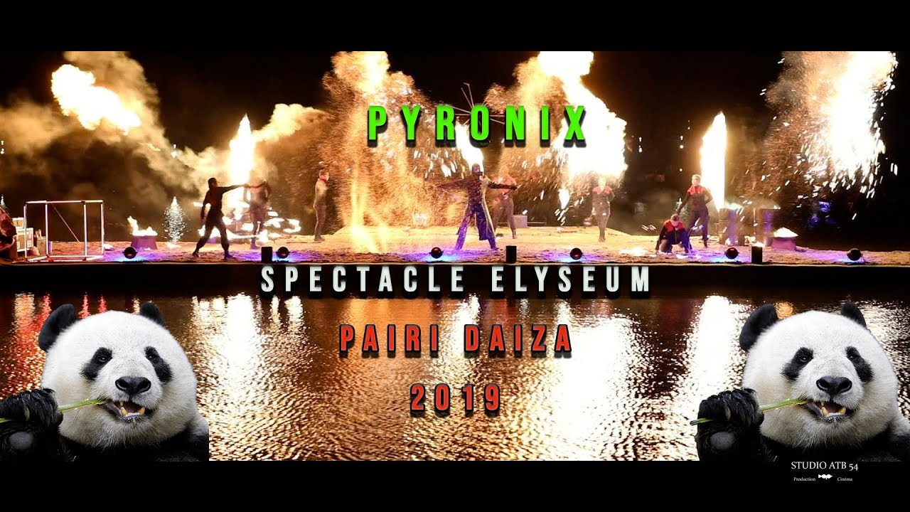 (Studio ATB 54) Pyronix ELYSEUM à Pairi Daiza 2019 Spectacle 1/3 Feu et Lumières