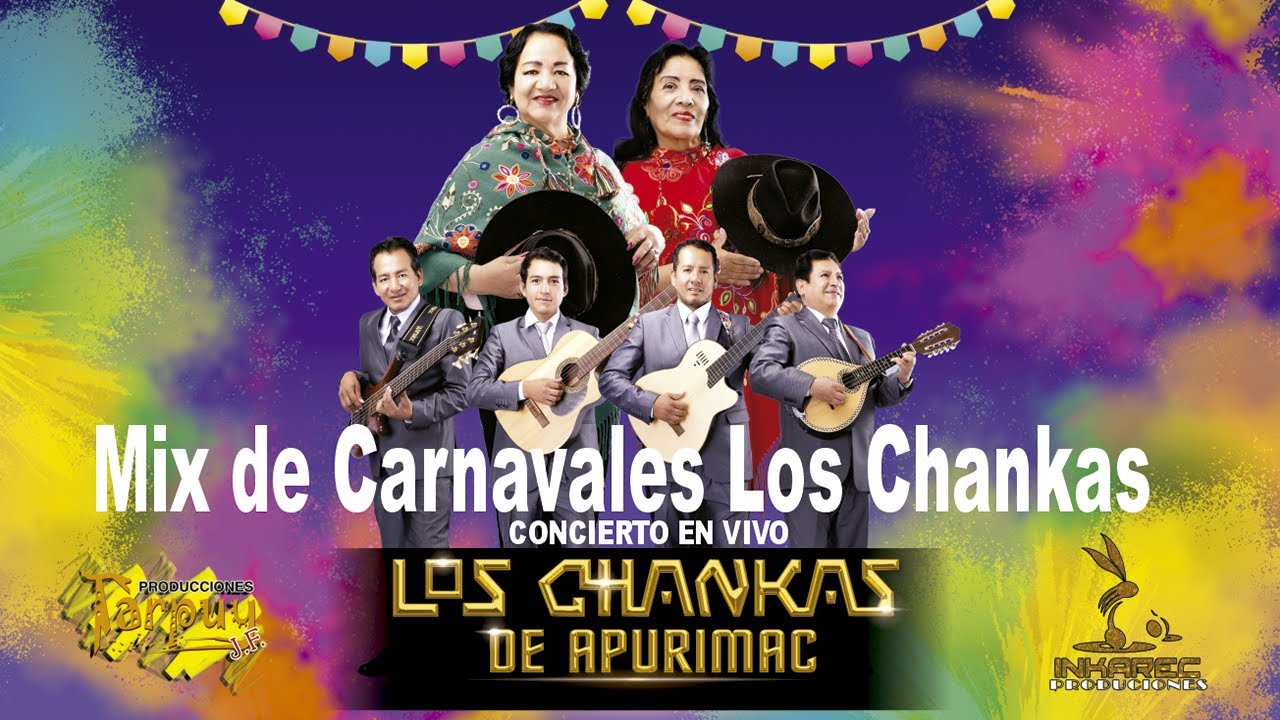MIX CARNAVALES DE LOS CHANKAS DE APURIMAC