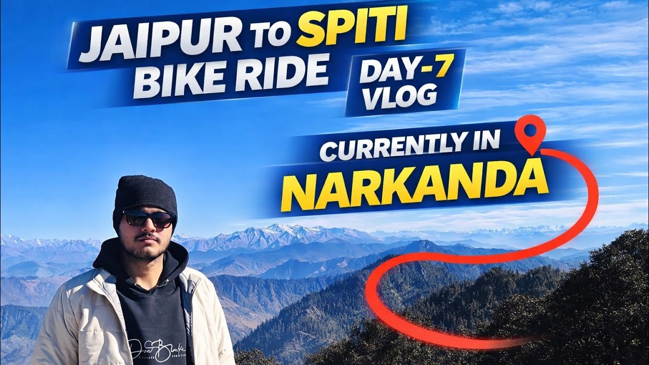 Jaipur to Spiti Ride | Reached Narkanda 🔥 | Epic Himalayan Views
