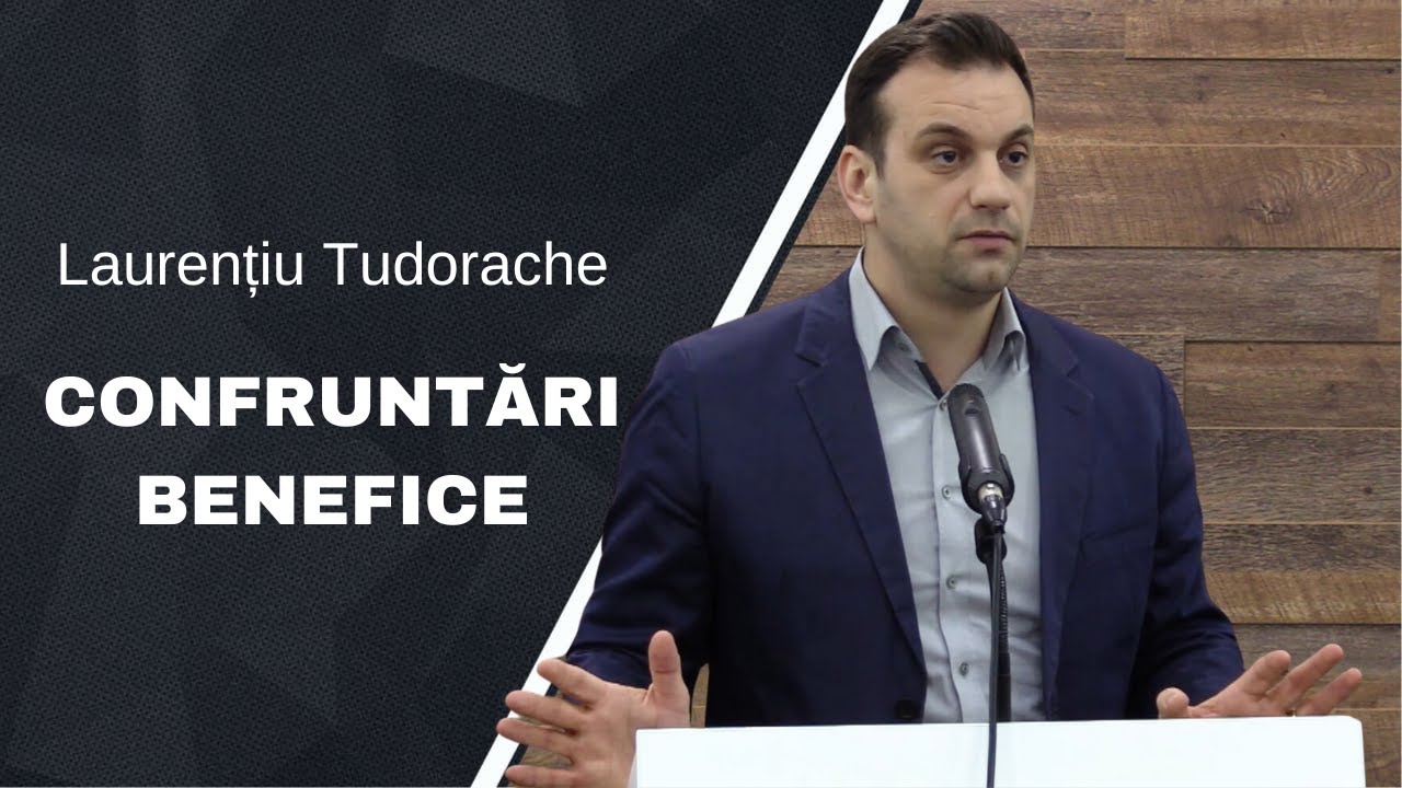 Laurențiu Tudorache | Confruntări Benefice |  Predică