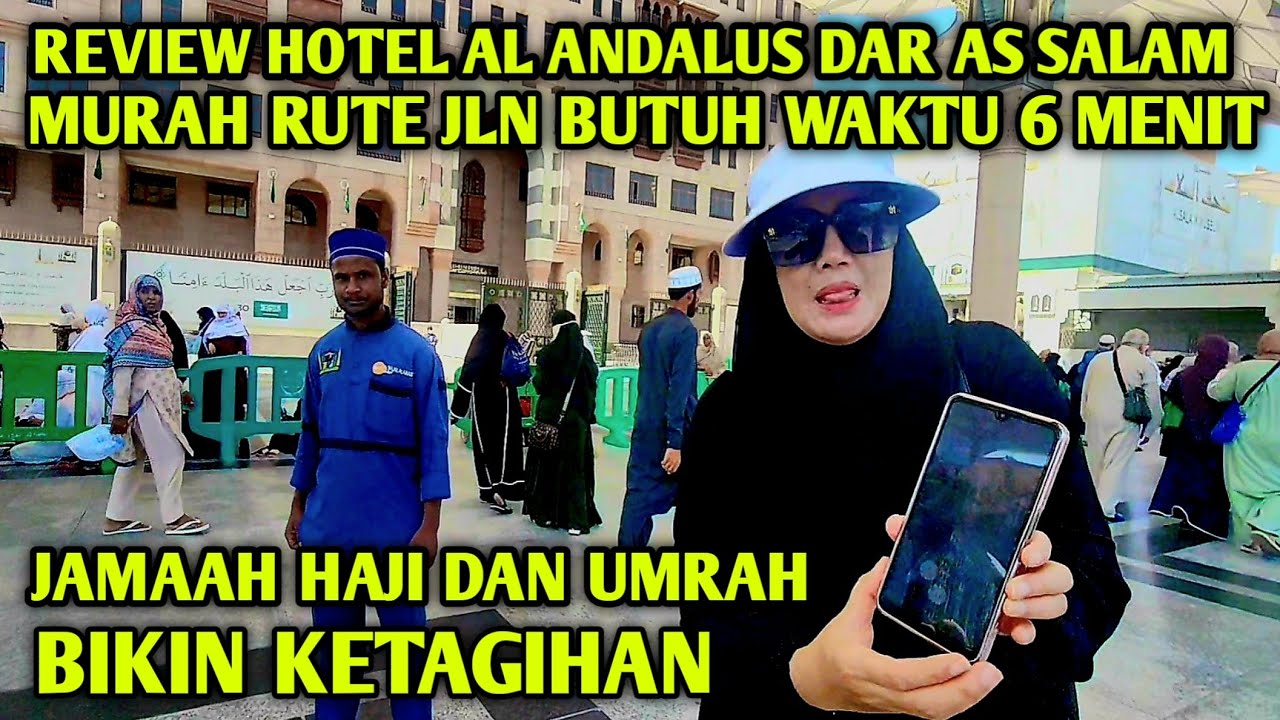 HOTEL ANDALUS DAR AS SALAM  PALING TERDEKAT KE MASJID NABAWI BUTUH 6 MENIT