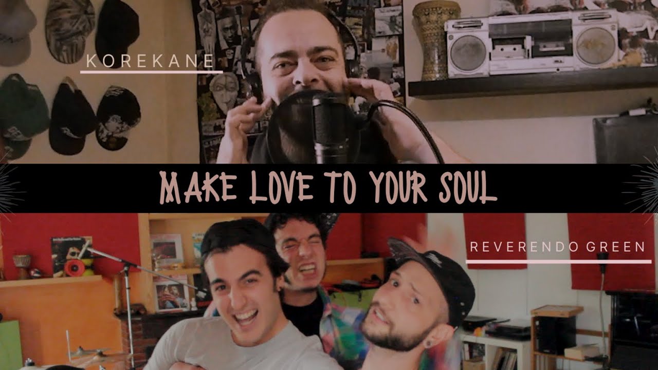 Reverendo Green feat. KoreKane - Make Love To Your Soul