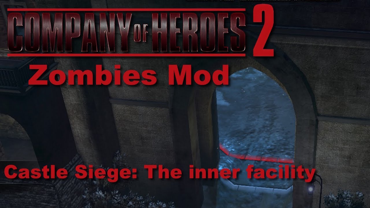 [Company of Heroes 2] Castle Siege: The inner facility (Zombie Mod)